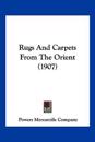 Rugs And Carpets From The Orient (1907)