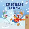 I Love Winter (Romanian Children's Book)