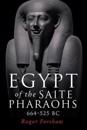 Egypt of the Saite Pharaohs, 664–525 Bc