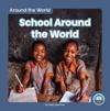 Around the World: School Around the World
