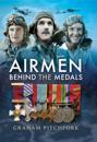 Airmen Behind the Medals