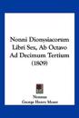 Nonni Dionysiacorum Libri Sex, Ab Octavo Ad Decimum Tertium (1809)