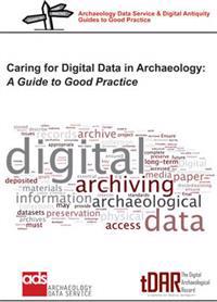 Caring for Digital Data in Archaeology