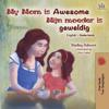 My Mom is Awesome (English Dutch Bilingual Book for Kids)