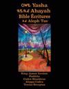 Yasha Ahayah Bible Ecritures Aleph Tav (French Edition YASAT Study Bible)