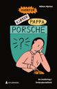 Hvorfor kjører pappa Porsche?