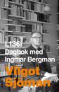 L136 : dagbok med Ingmar Bergman