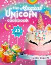 The Magical Unicorn Cookbook