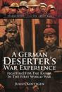 A German Deserter's War Experiences