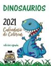 Dinosaurios 2021 Calendario de Colorear (Edici?n espa?a)