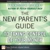 New Parent's Guide to Taking Control of Your Money, The