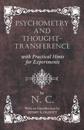 Psychometry and Thought-Transference with Practical Hints for Experiments - With an Introduction by Henry S. Olcott