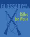 Rifles for Watie Glossary and Notes