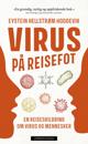 Virus på reisefot; en reiseskildring om virus og mennesker
