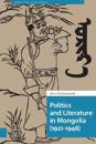 Politics and Literature in Mongolia (1921-1948)