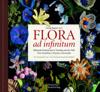 Flora ad infinitum