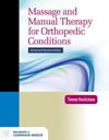 Massage And Manual Therapy For Orthopedic Conditions
