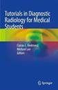 Tutorials in Diagnostic Radiology for Medical Students