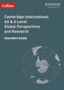 Cambridge International AS & A Level Global Perspectives and Research Teacher’s Guide
