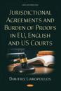 Jurisdictional Agreements and Burden of Proofs in Eu, English and Us Courts