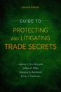 Guide to Protecting and Litigating Trade Secrets, Second Edition