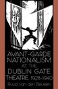 Avant-Garde Nationalism at the Dublin Gate Theatre, 1928-1940
