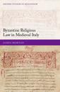 Byzantine Religious Law in Medieval Italy