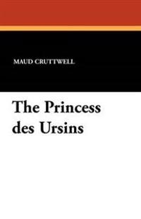 The Princess Des Ursins
