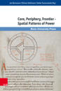 Core, Periphery, Frontier – Spatial Patterns of Power