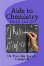AIDS to Chemistry: Mole Basics