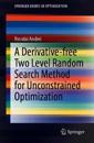 A Derivative-free Two Level Random Search Method for Unconstrained Optimization