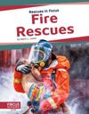 Rescues in Focus: Fire Rescues