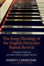 Sung Theology of the English Particular Baptist Revival