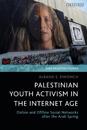 Palestinian Youth Activism in the Internet Age