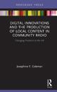Digital Innovations and the Production of Local Content in Community Radio