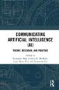 Communicating Artificial Intelligence (AI)