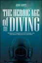 Heroic Age of Diving