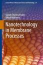Nanotechnology in Membrane Processes