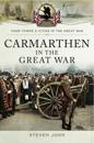 Carmarthen in the Great War