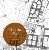 Dublin 1847: city of the Ordnance Survey