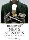 History of Men’s Accessories