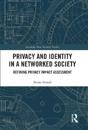 Privacy and Identity in a Networked Society