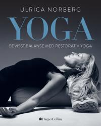 Yoga; bevisst balanse med restorativ yoga