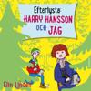 Efterlysta : Harry Hansson och jag