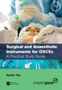 Surgical and Anaesthetic Instruments for OSCEs