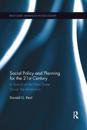 Social Policy and Planning for the 21st Century