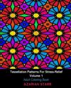 Tessellation Patterns For Stress-Relief Volume 1