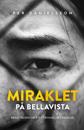 Miraklet på Bellavista : Berättelsen om ett förvandlat fängelse