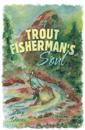Trout Fisherman's Soul