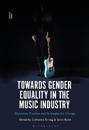 Towards Gender Equality in the Music Industry